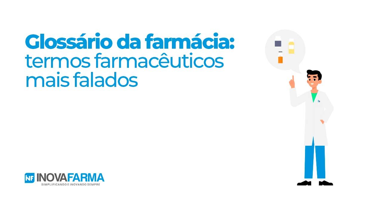 Glossário da Farmácia - Guia dos termos farmacêuticos mais falados