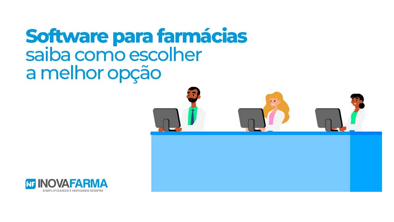 Software para farmácias saiba como escolher a melhor opção