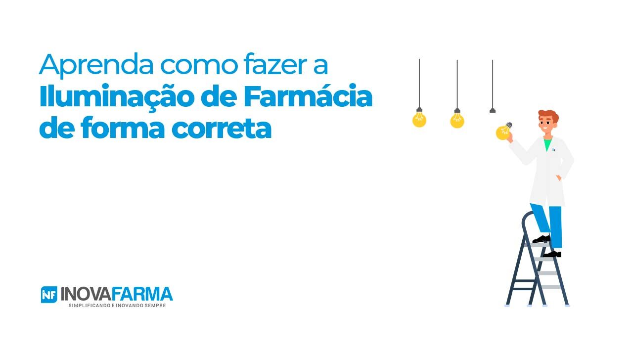 Aprenda como fazer a Iluminação de Farmácia de forma correta