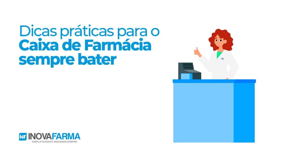 dicas práticas para o caixa de farmácia sempre bater