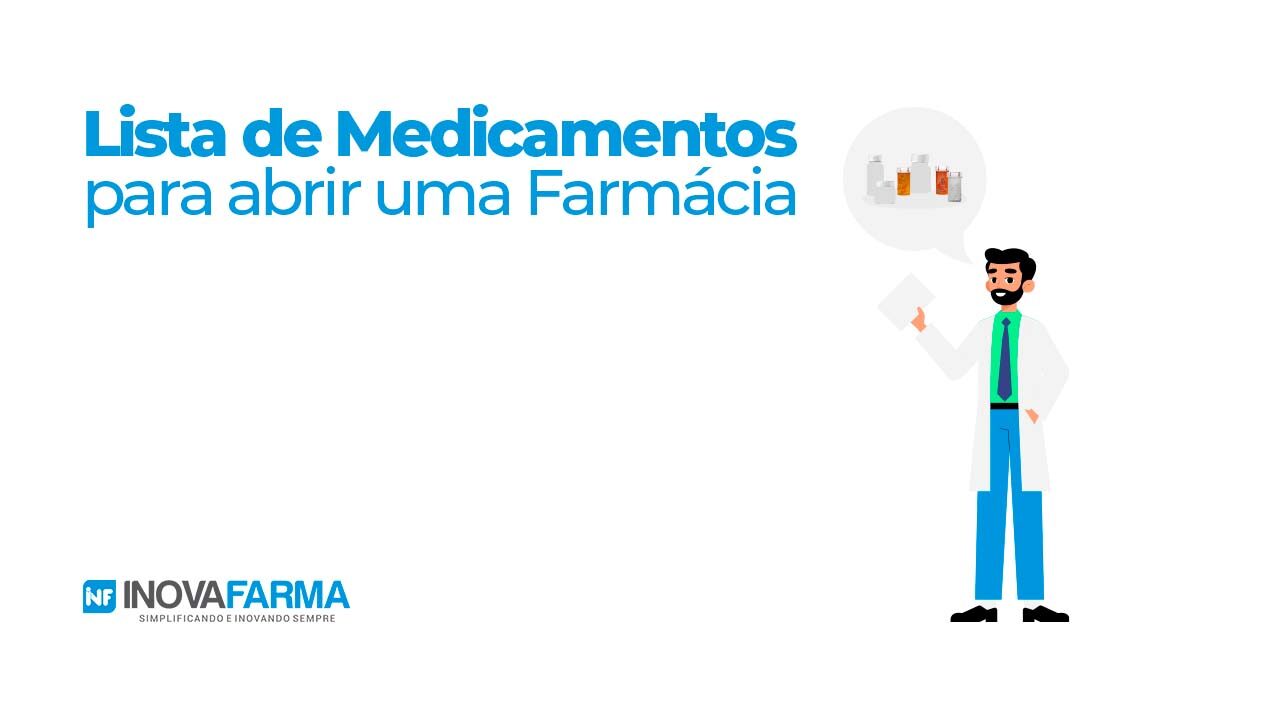 Lista de medicamentos para abrir uma farmácia ou drogaria