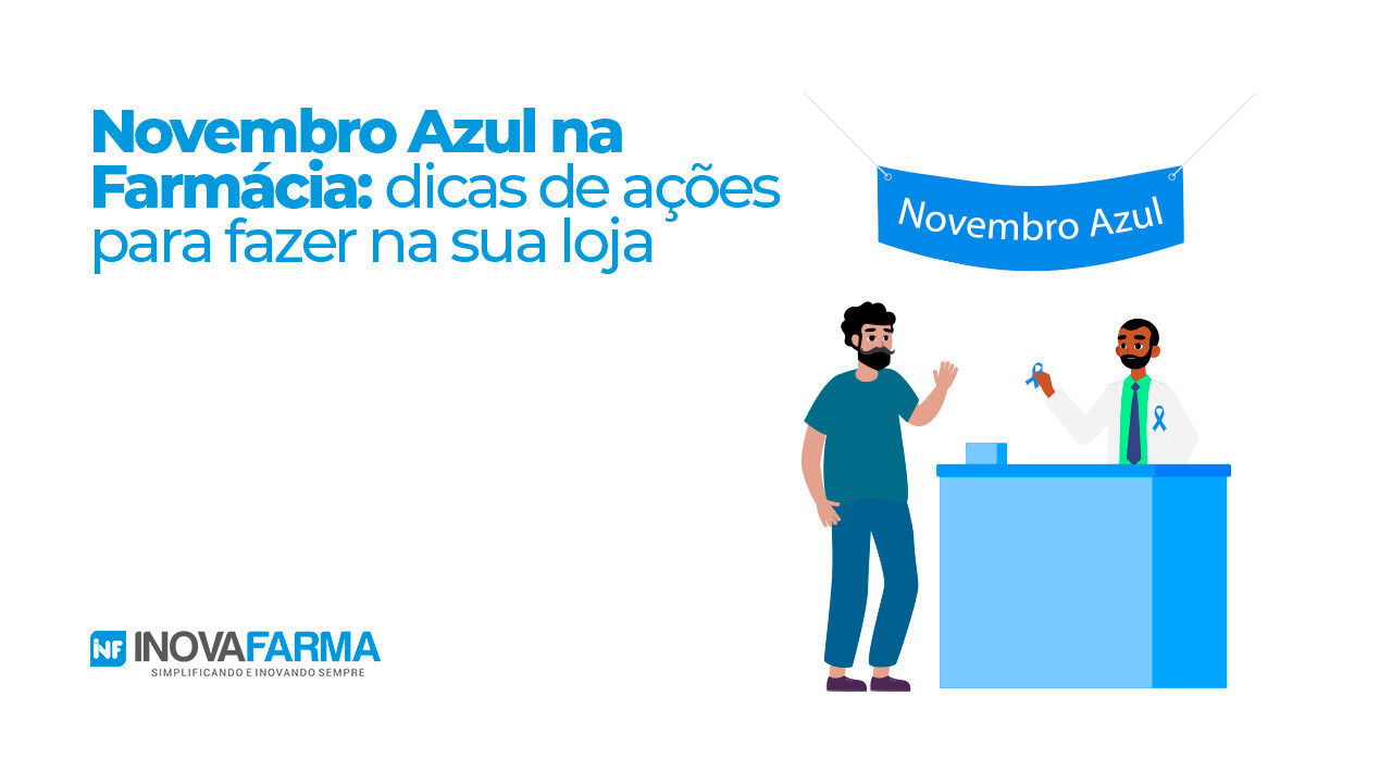 Novembro Azul na farmácia: 9 dicas de ações para fazer na sua loja