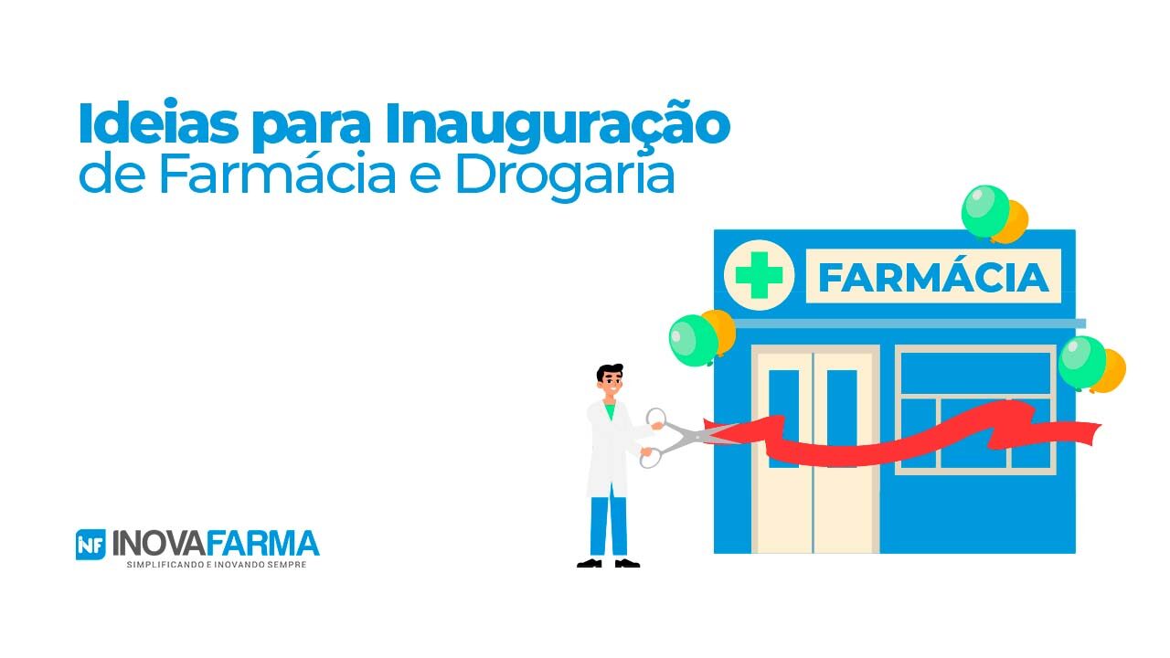 ideias para inauguração de farmácia e drogaria