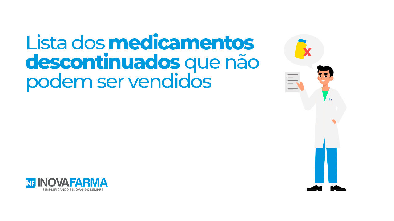 Lista dos medicamentos descontinuados Anvisa que não podem ser vendidos na farmácia