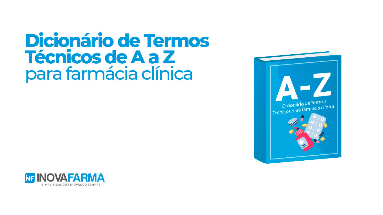 Dicionário de Termos Técnicos de A a Z para farmácia clínica consultar agora