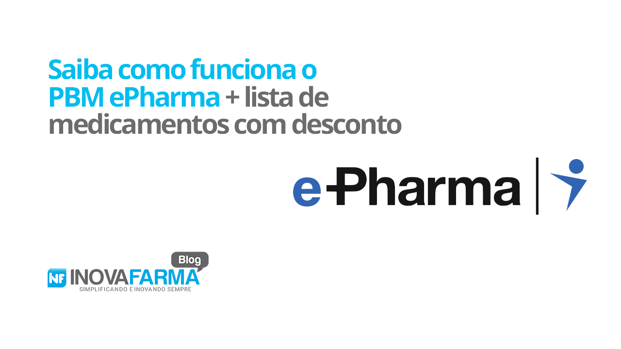 Saiba como funciona o PBM ePharma e confira a lista de medicamentos com desconto