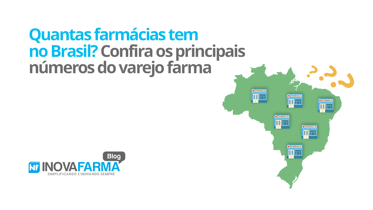 Quantas farmácias tem no Brasil - Veja os principais números do varejo farmacêutico