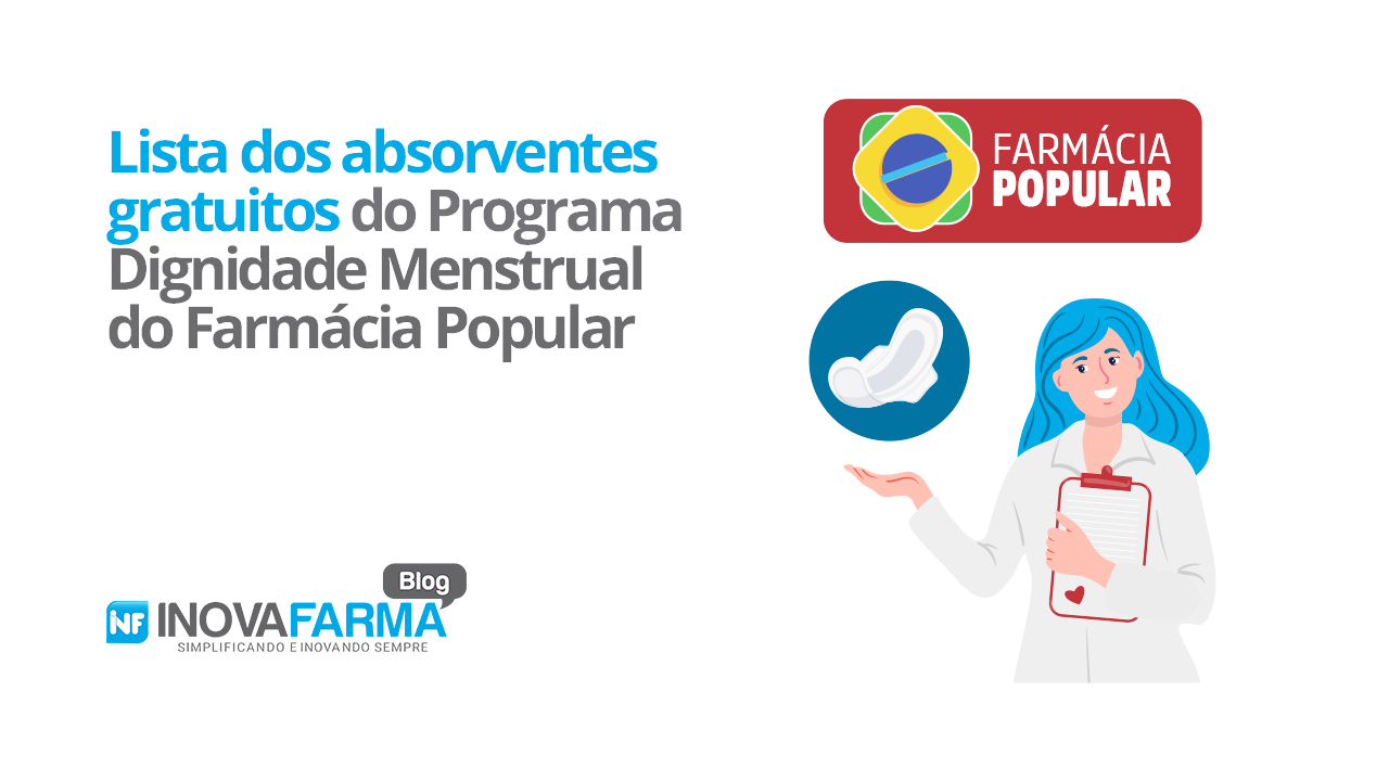 Lista dos absorventes gratuitos do Programa Dignidade Menstrual do Farmácia Popular