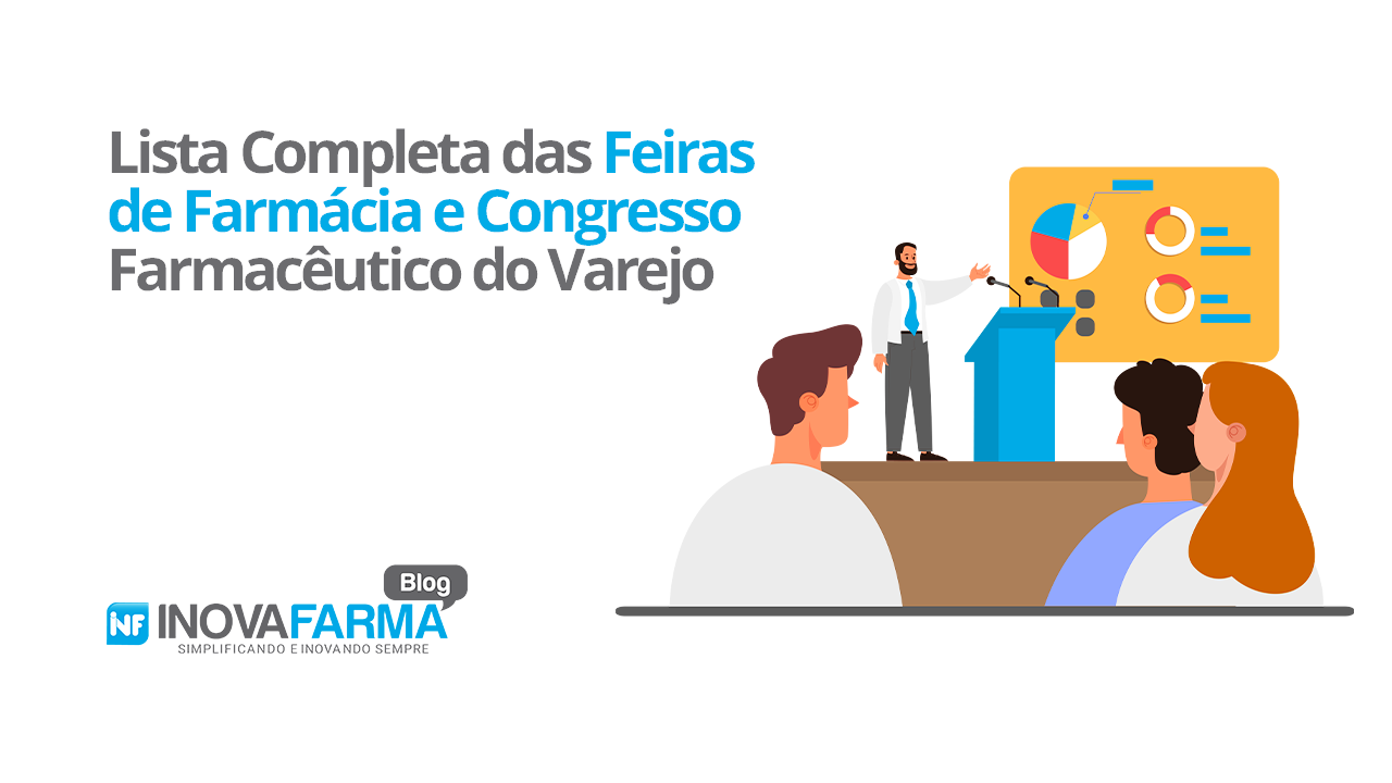 Lista Completa das Feiras de Farmácia e Congresso Farmacêutico do Varejo Farmacêutico