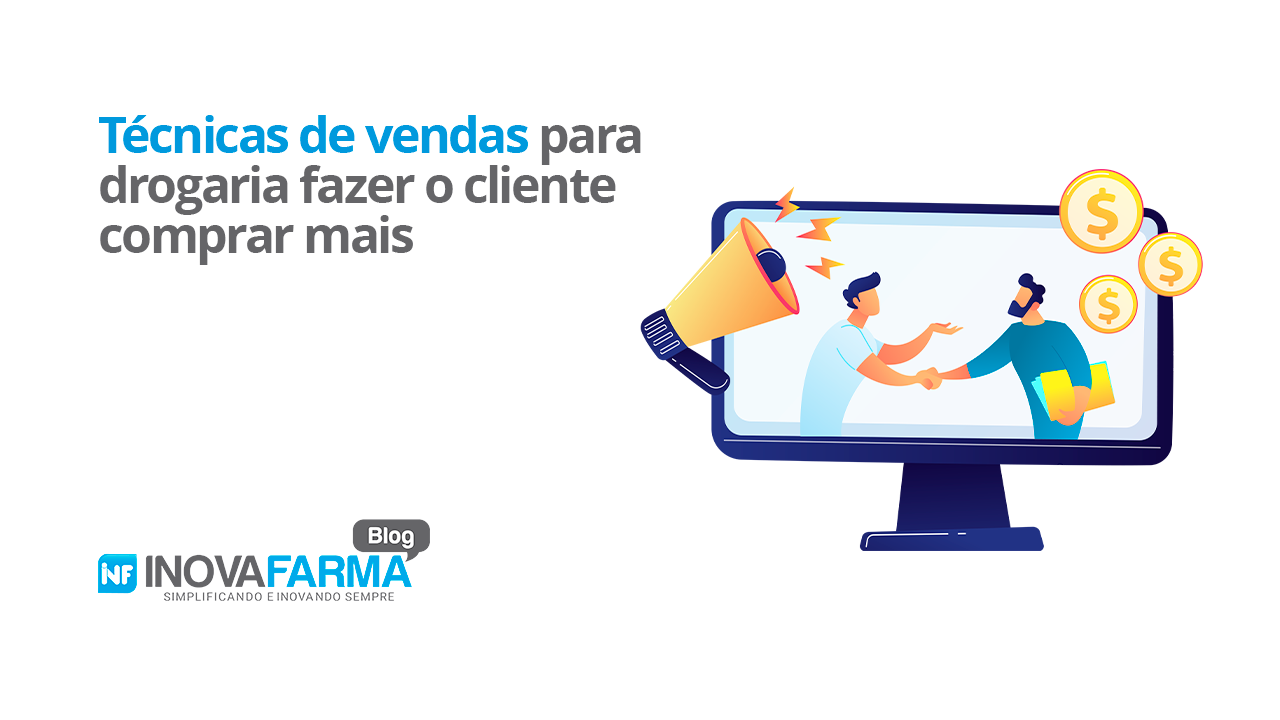Técnicas de vendas para drogaria fazer o cliente comprar mais
