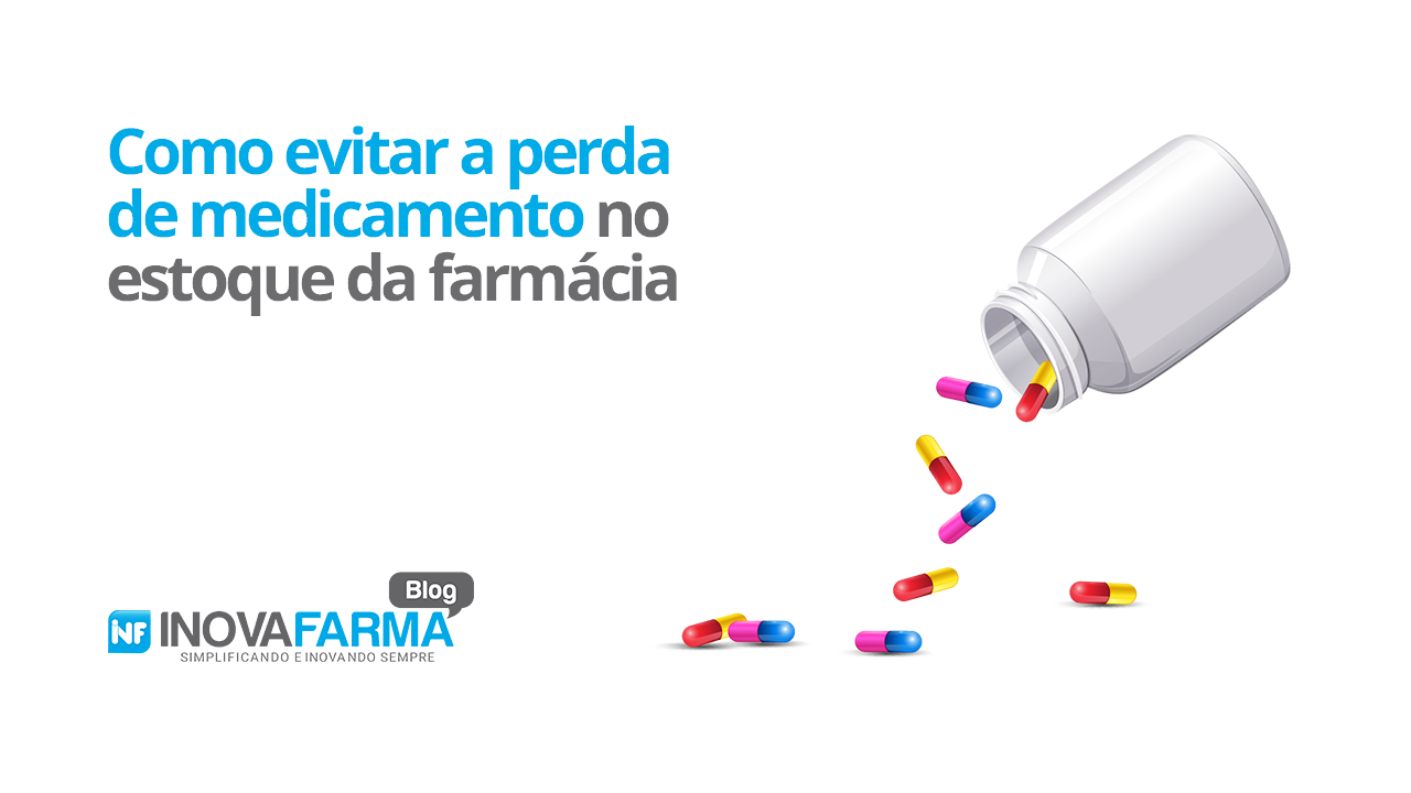 Perda de medicamento: 17 dicas para evitar medicamento vencido no estoque da farmácia