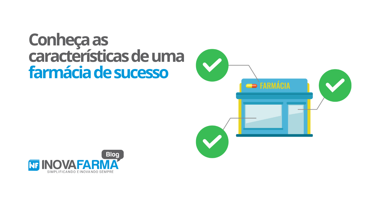 Conheça as características de uma farmácia de sucesso