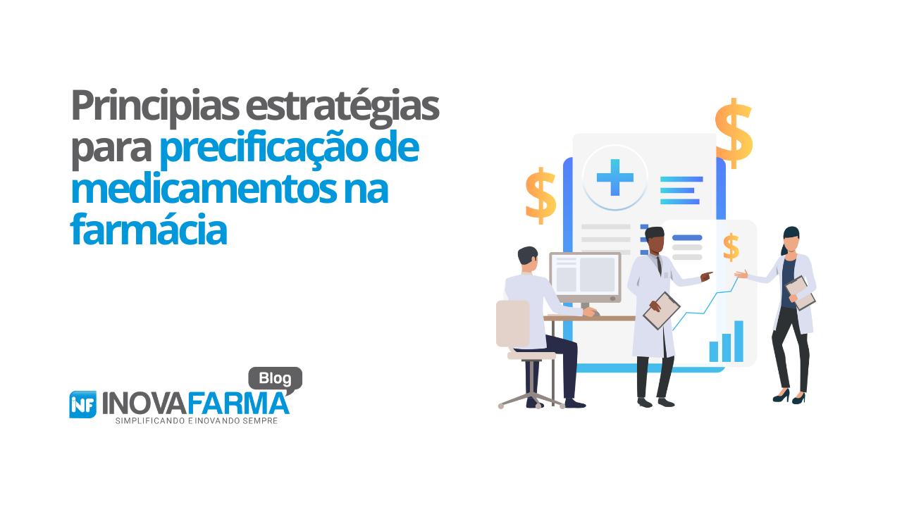 Principais estratégias para precificação de medicamentos na farmácia