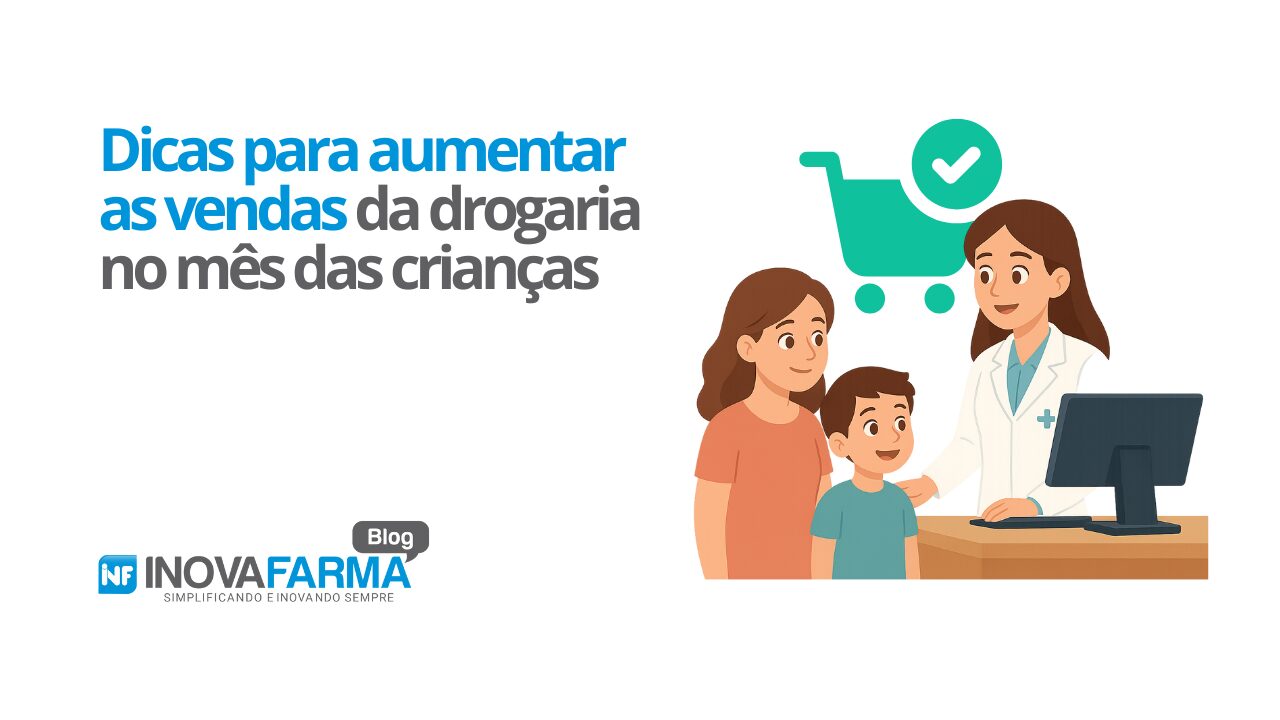 Dicas para aumentar as vendas da drogaria no mês das crianças