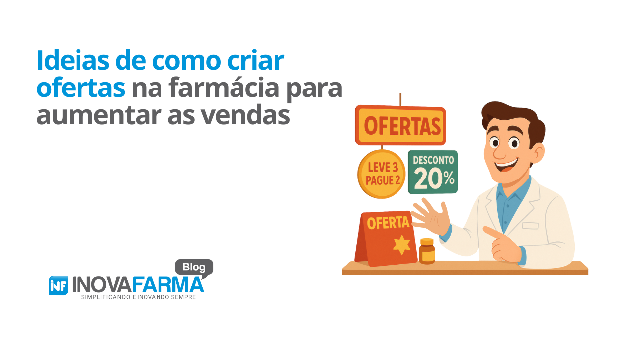 Ideias de como criar ofertas na farmácia para aumentar as vendas
