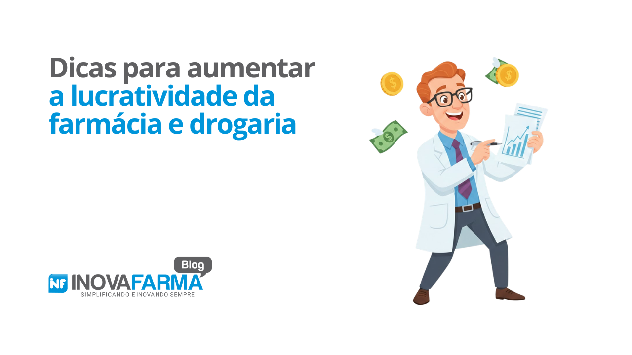 Dicas para aumentar a lucratividade da farmácia e drogaria