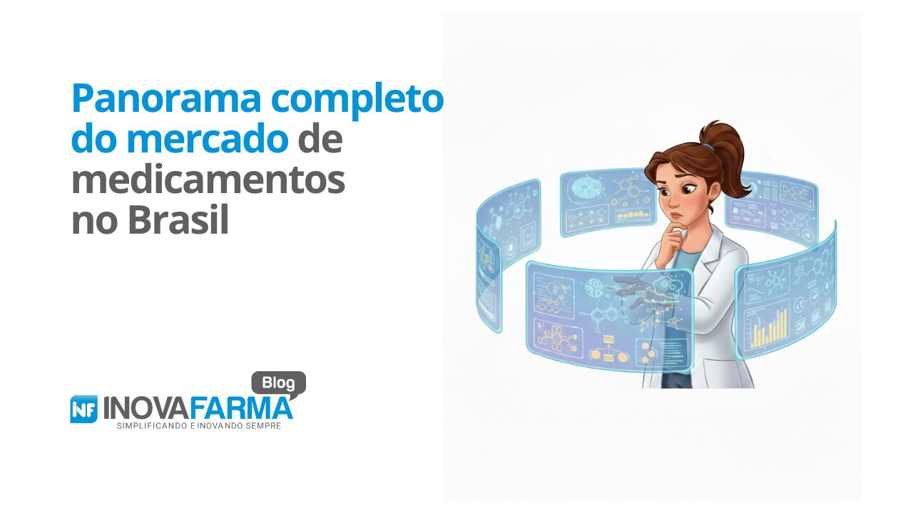 Panorama completo do mercado de medicamentos no Brasil