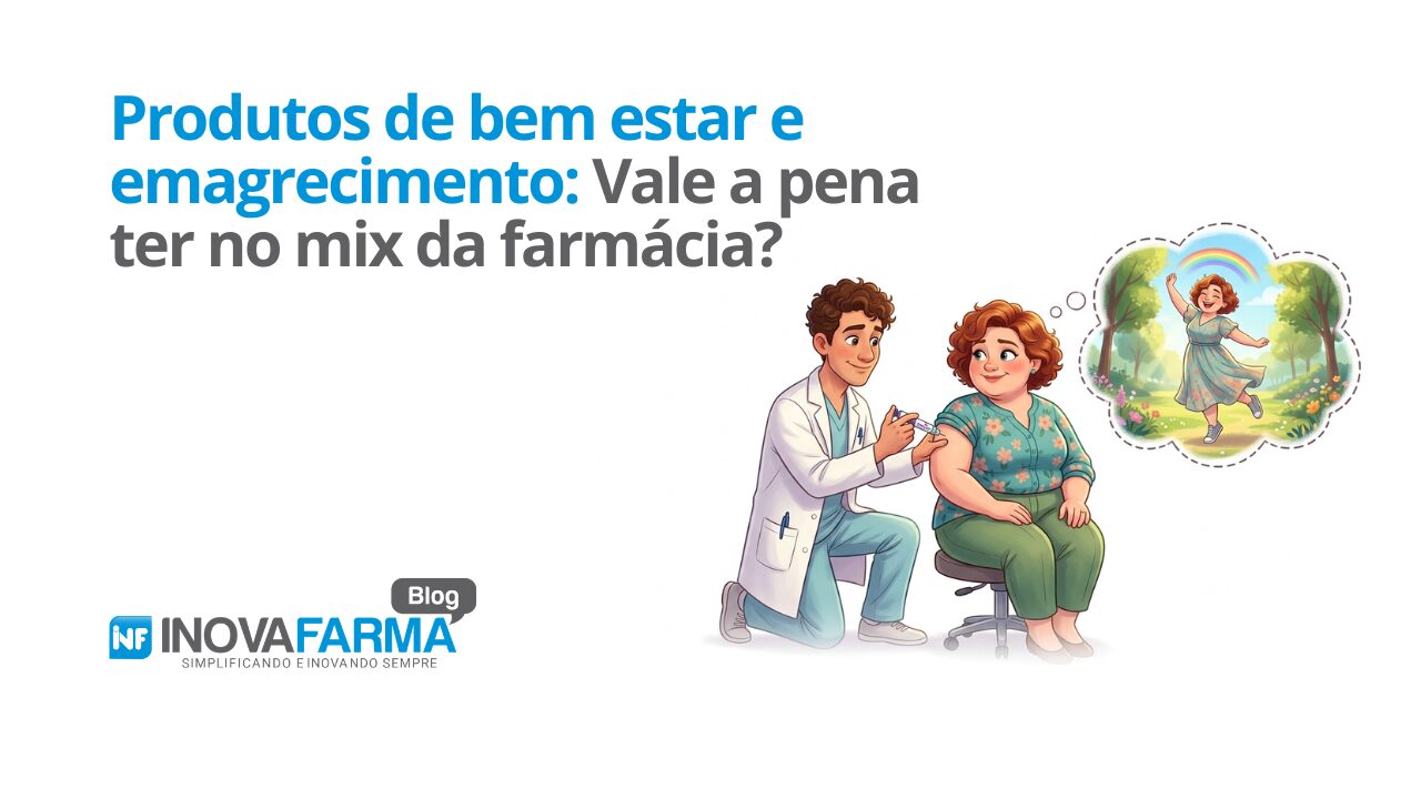 Produtos de Bem-Estar e Emagrecimento Vale a Pena ter no Mix da Farmácia