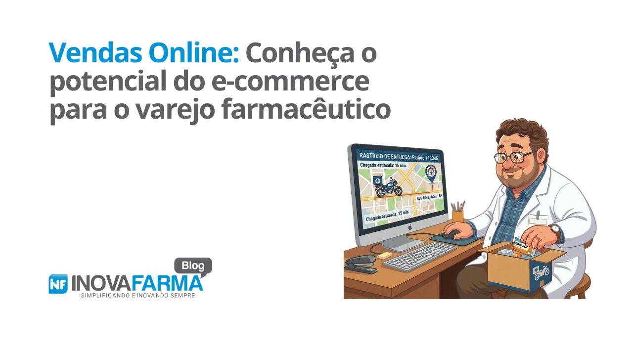 Vendas Online Conheça o potencial do e-commerce para o varejo farmacêutico