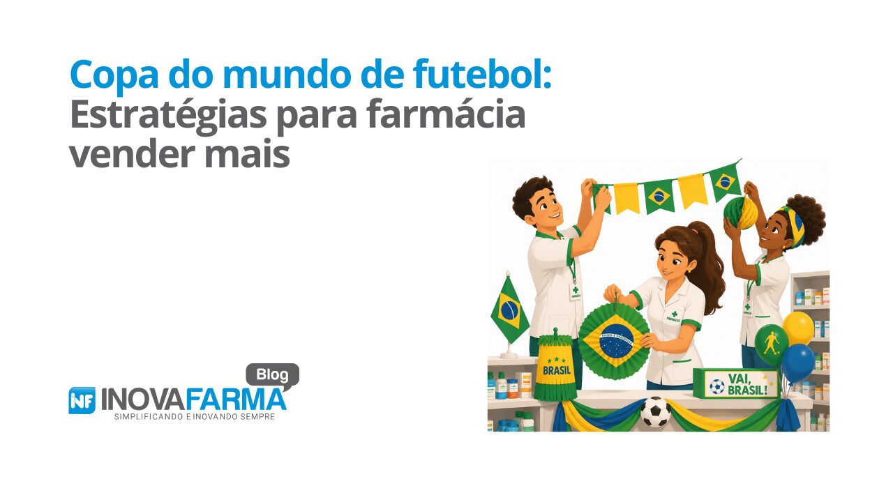 Copa do mundo de futebol Estratégias para farmácia vender mais