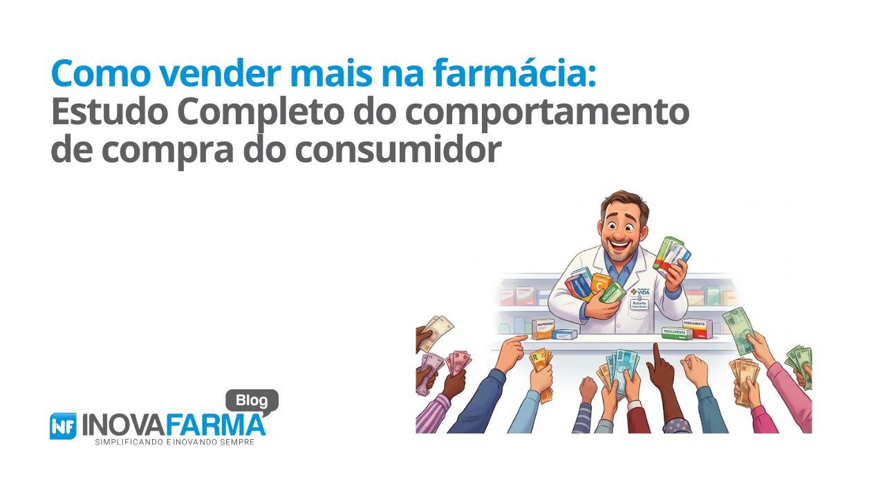 Como vender mais na farmácia Estudo Completo do comportamento de compra do consumidor