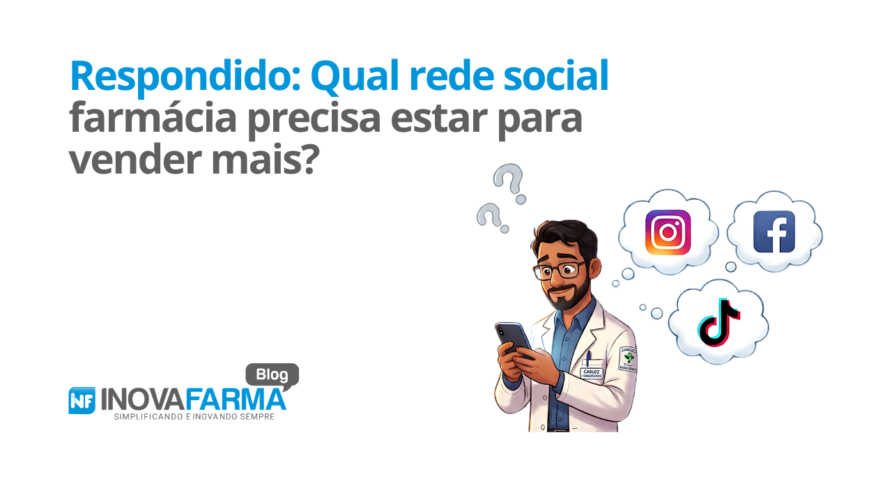 Qual rede social farmácia precisa estar para vender mais