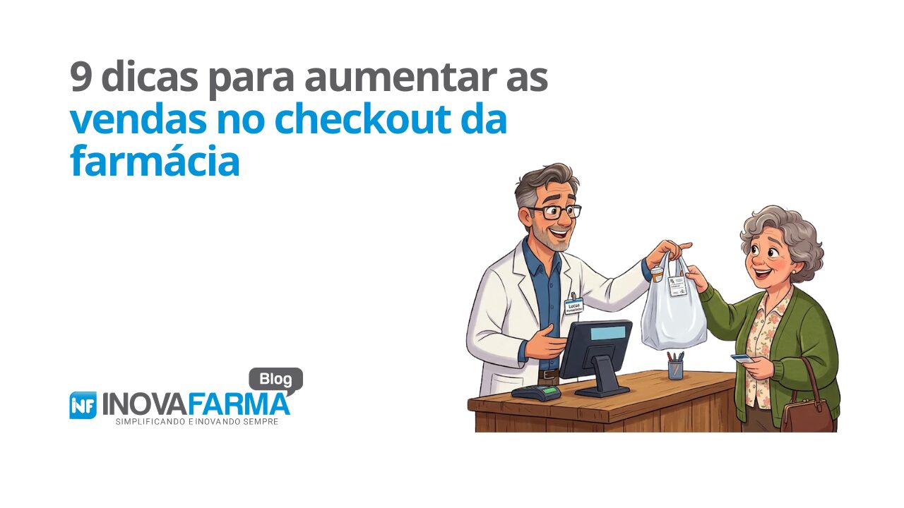 dicas para aumentar as vendas no checkout da farmácia